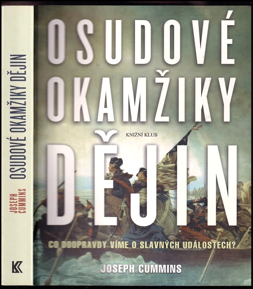 Levně Osudové okamžiky dějin (Joseph Cummins, 2009)