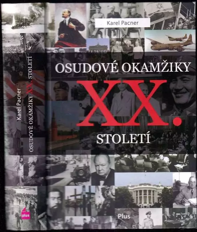 Levně Osudové okamžiky XX. století (Karel Pacner, 2011)