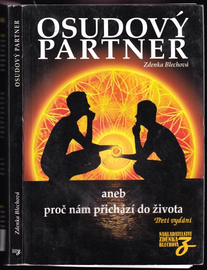 Osudový partner, aneb, Proč nám přichází do života (Zdenka Blechová, 2012)