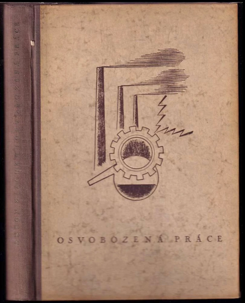 Levně Osvobozená práce (Anton Zischka, 1941)
