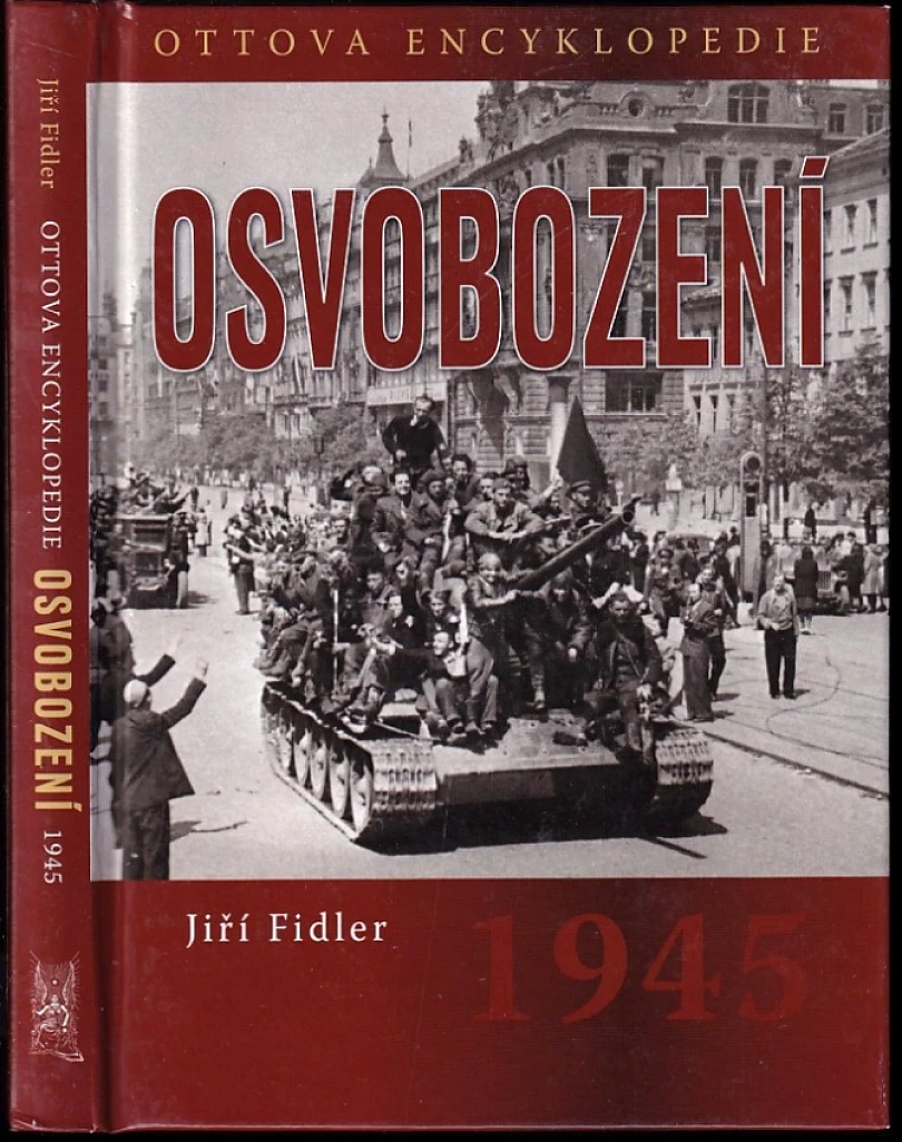 Levně Osvobození 1945 (Jiří Fidler, 2015)