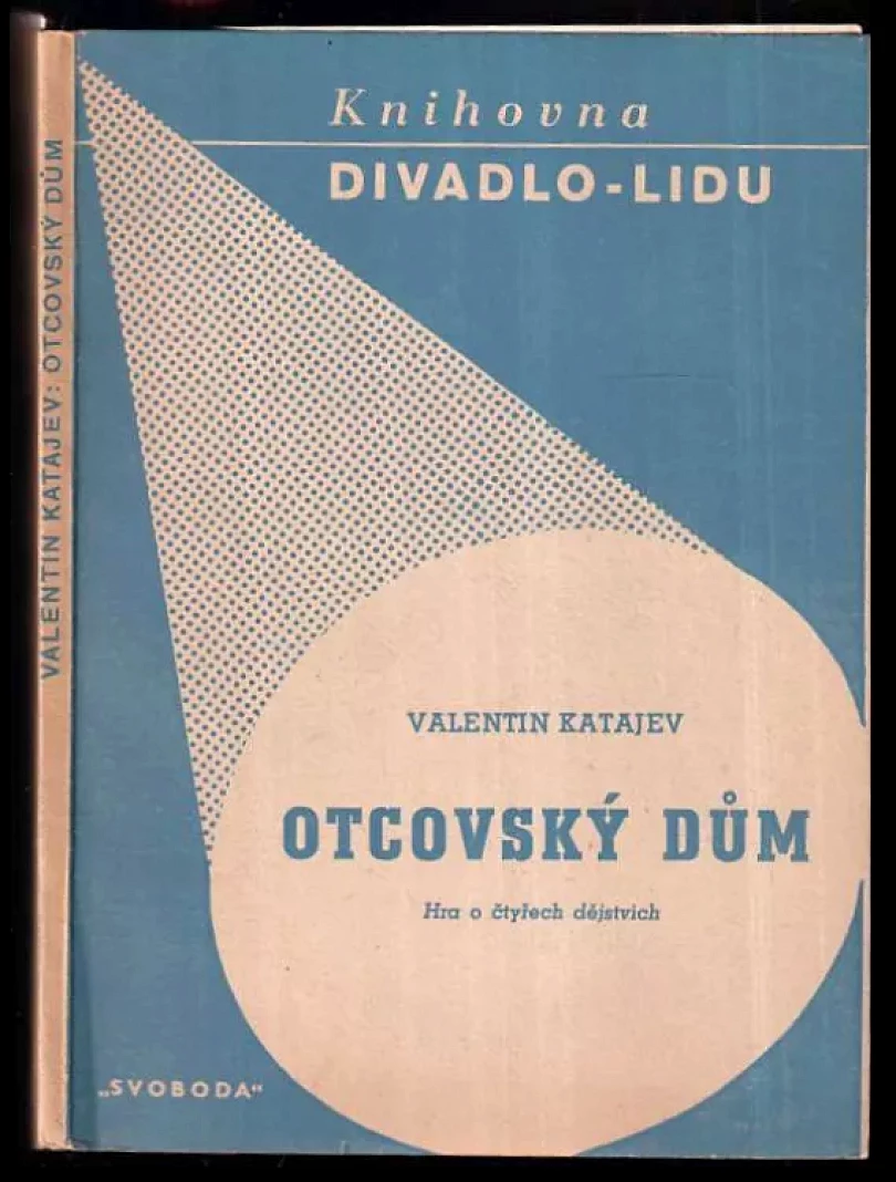 Levně Otcovský dům (Valentin Petrovič Katajev, 1946)