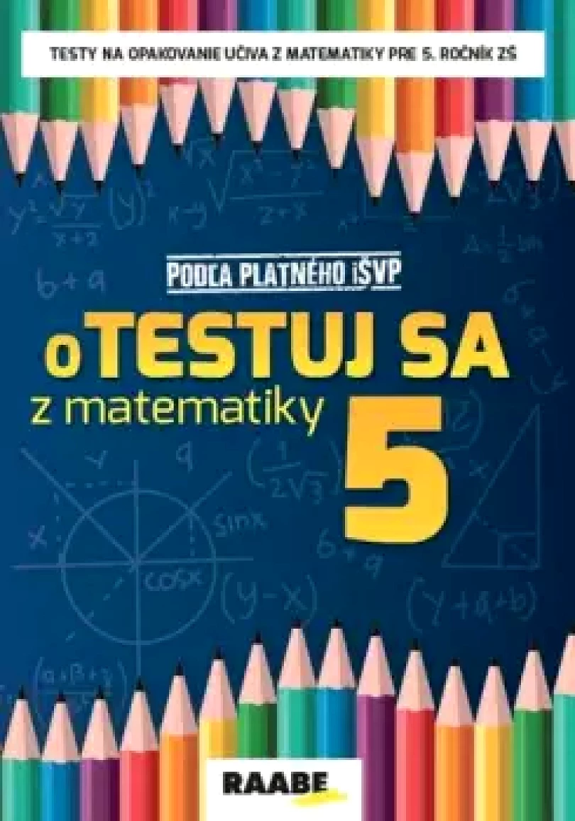 Levně Otestuj sa 5 z matematiky (Silvia Bodláková, 2020)