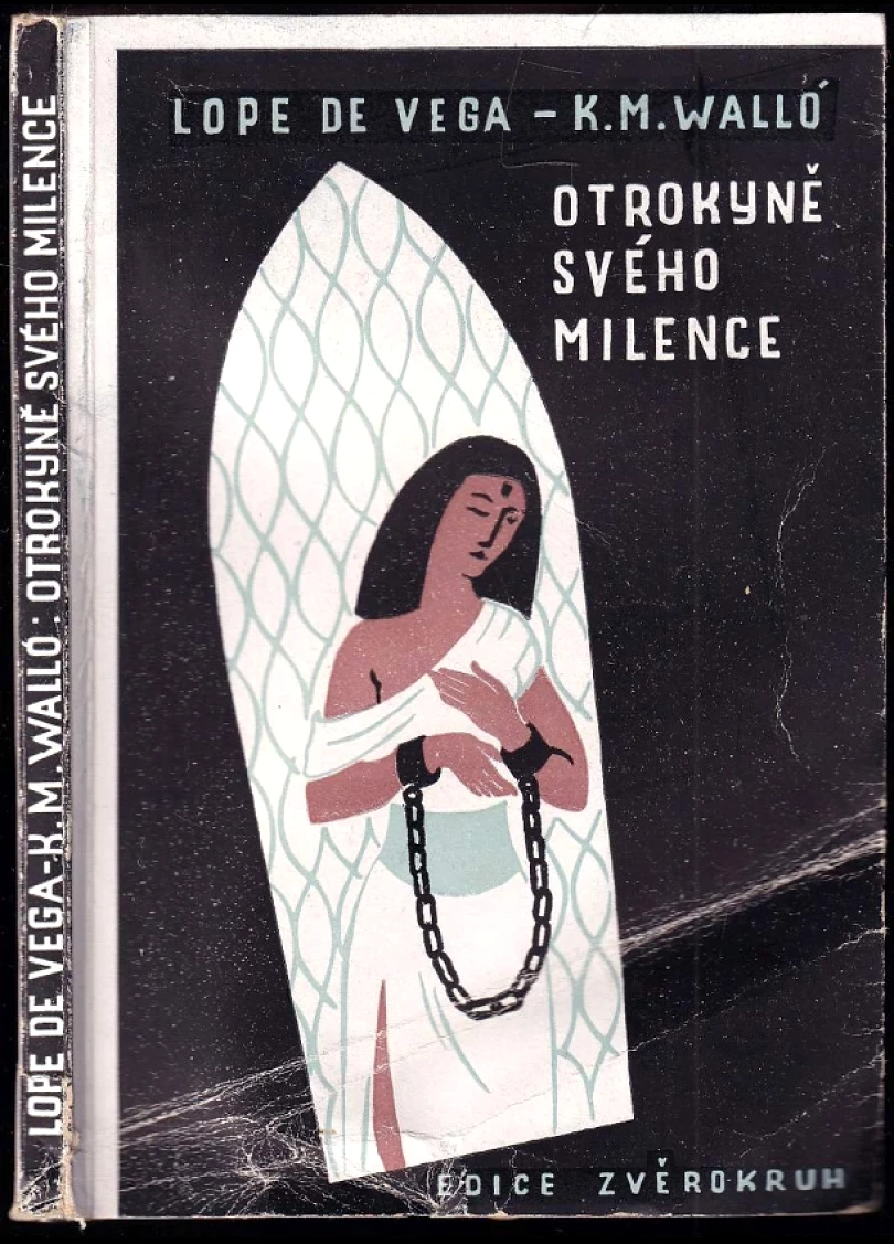Levně Otrokyně svého milence (Lope de Vega, 1942)