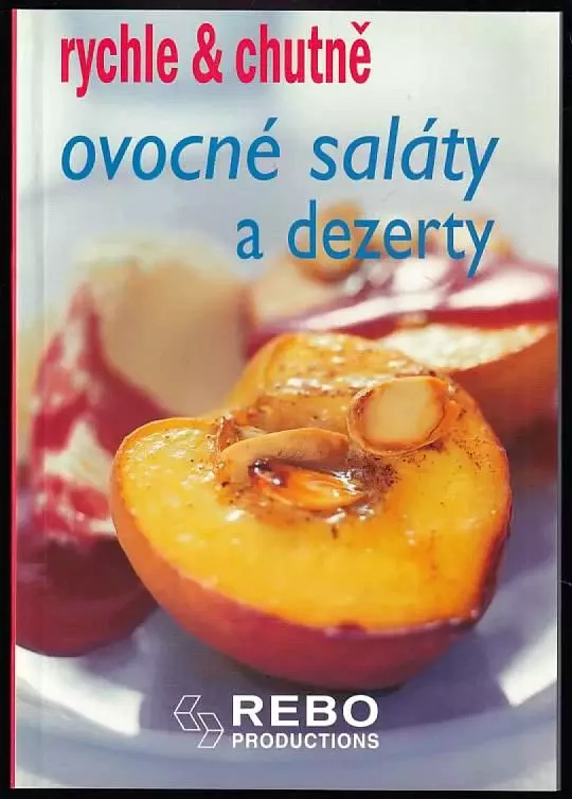 Levně Ovocné saláty a dezerty (, 2007)