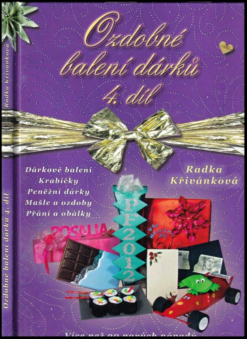 Ozdobné balení dárků (Radka Křivánková, 2011)