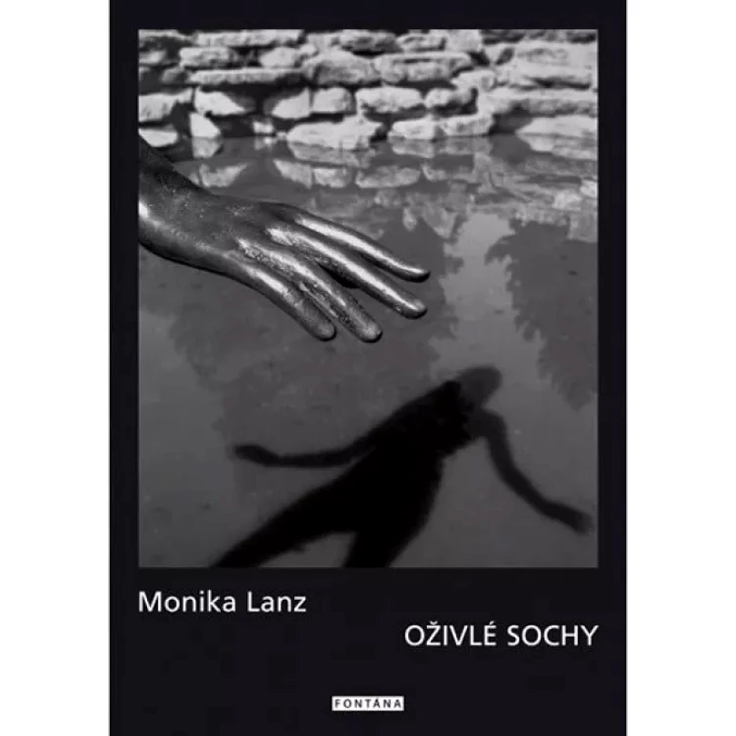 Levně Oživlé sochy (Monika Lanz, 2018)