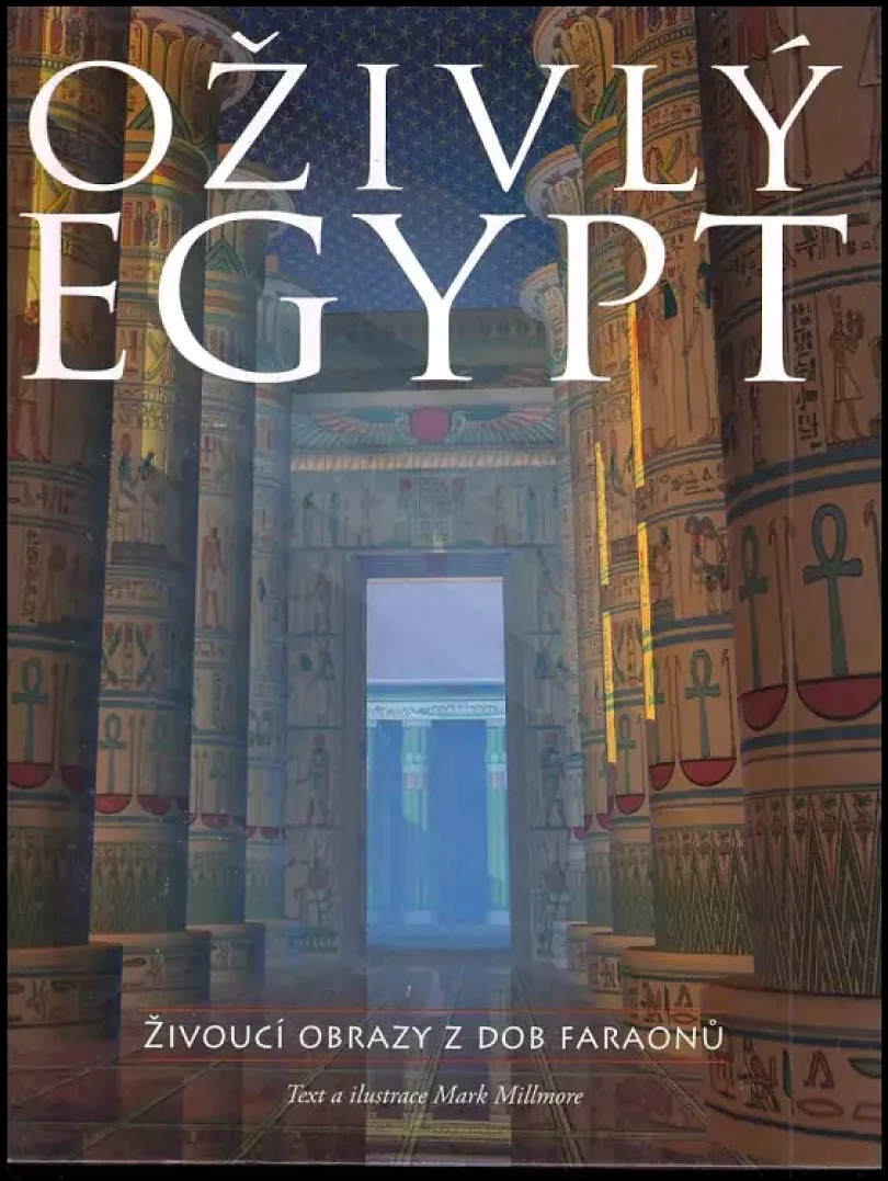 Oživlý Egypt (Mark Millmore, 2008)