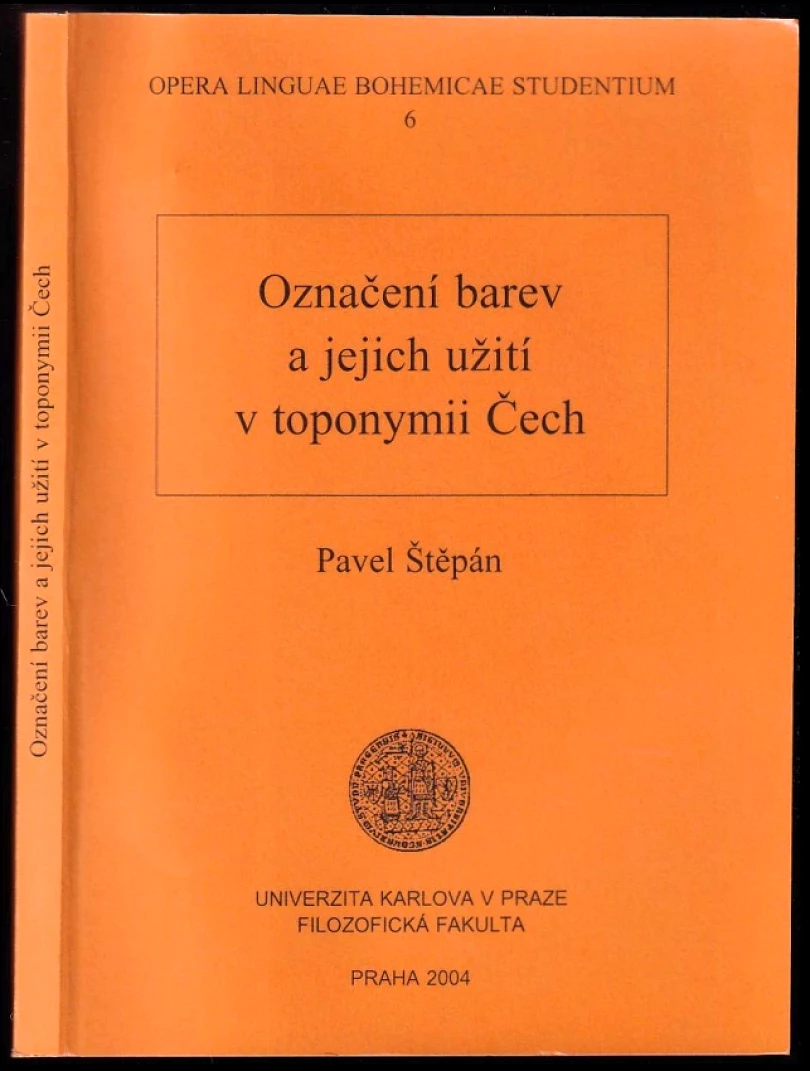 Označení barev a jejich užití v toponymii Čech (Pavel Štěpán, 2004)