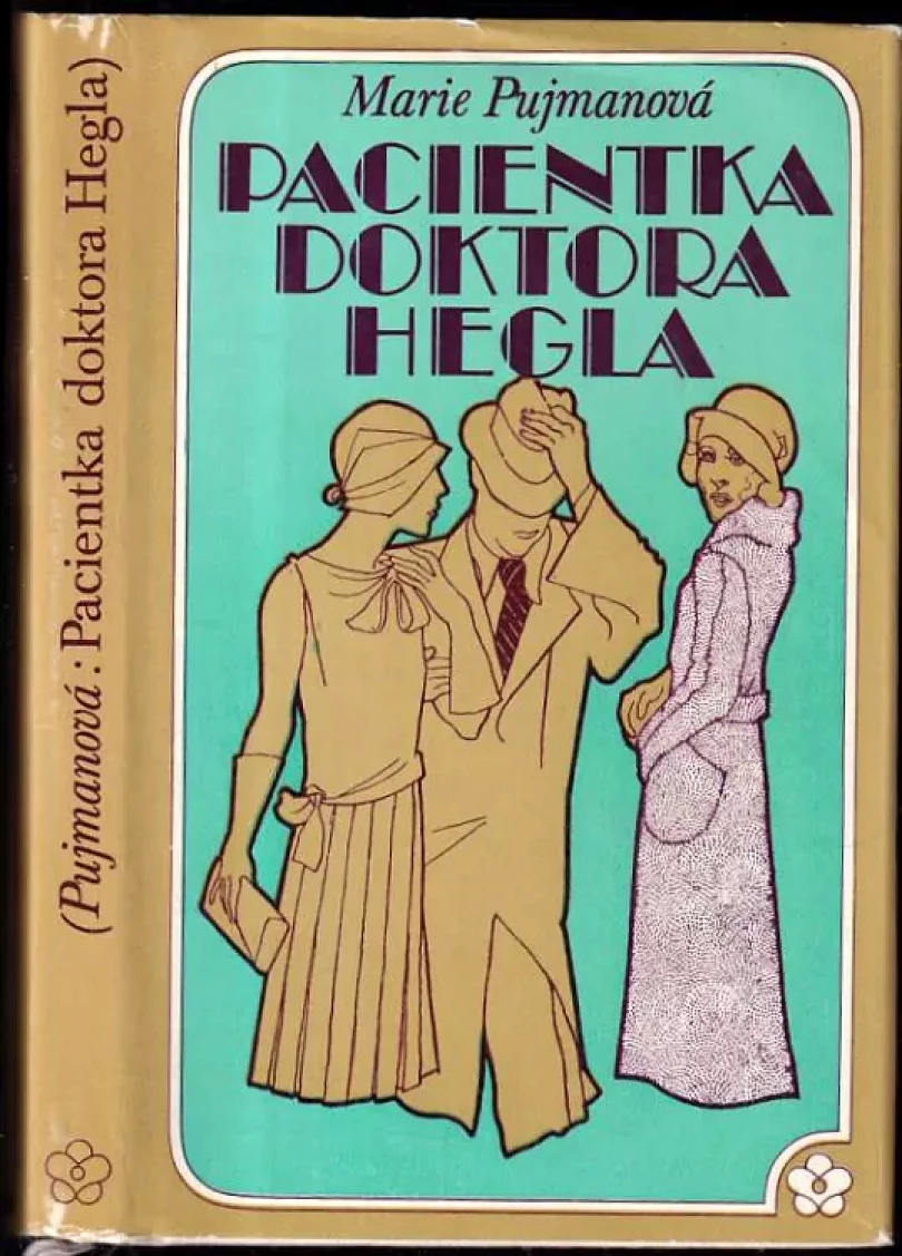 Levně Pacientka doktora Hegla ; Sestra Alena (Marie Pujmanová, 1972)