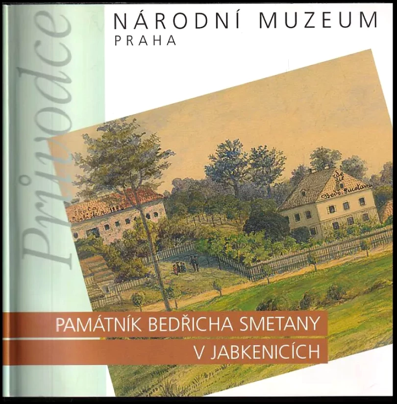 Památník Bedřicha Smetany v Jabkenicích (Olga Mojžíšová, 2003)