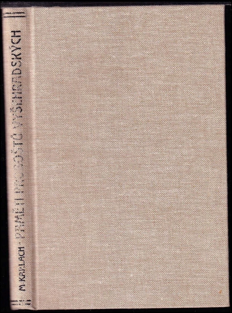 Paměti proboštů Vyšehradských z poslední doby-- (Mikuláš Karlach, 1905)
