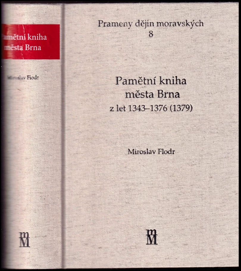 Pamětní kniha města Brna z let 1343-1376 (1379) (, 2005)