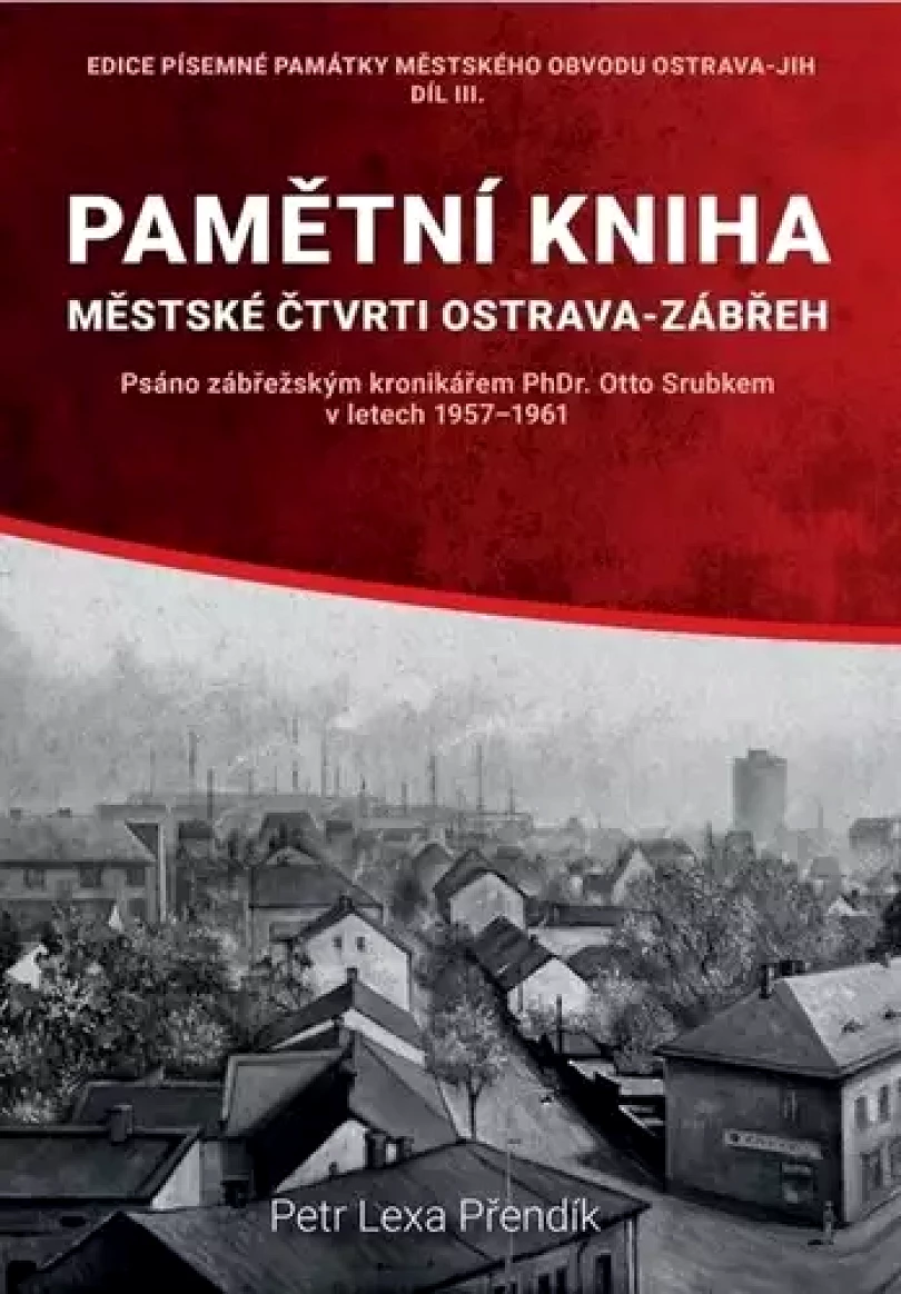 Pamětní kniha městské čtvrti Ostrava-Zábřeh (Přendík, 2022)