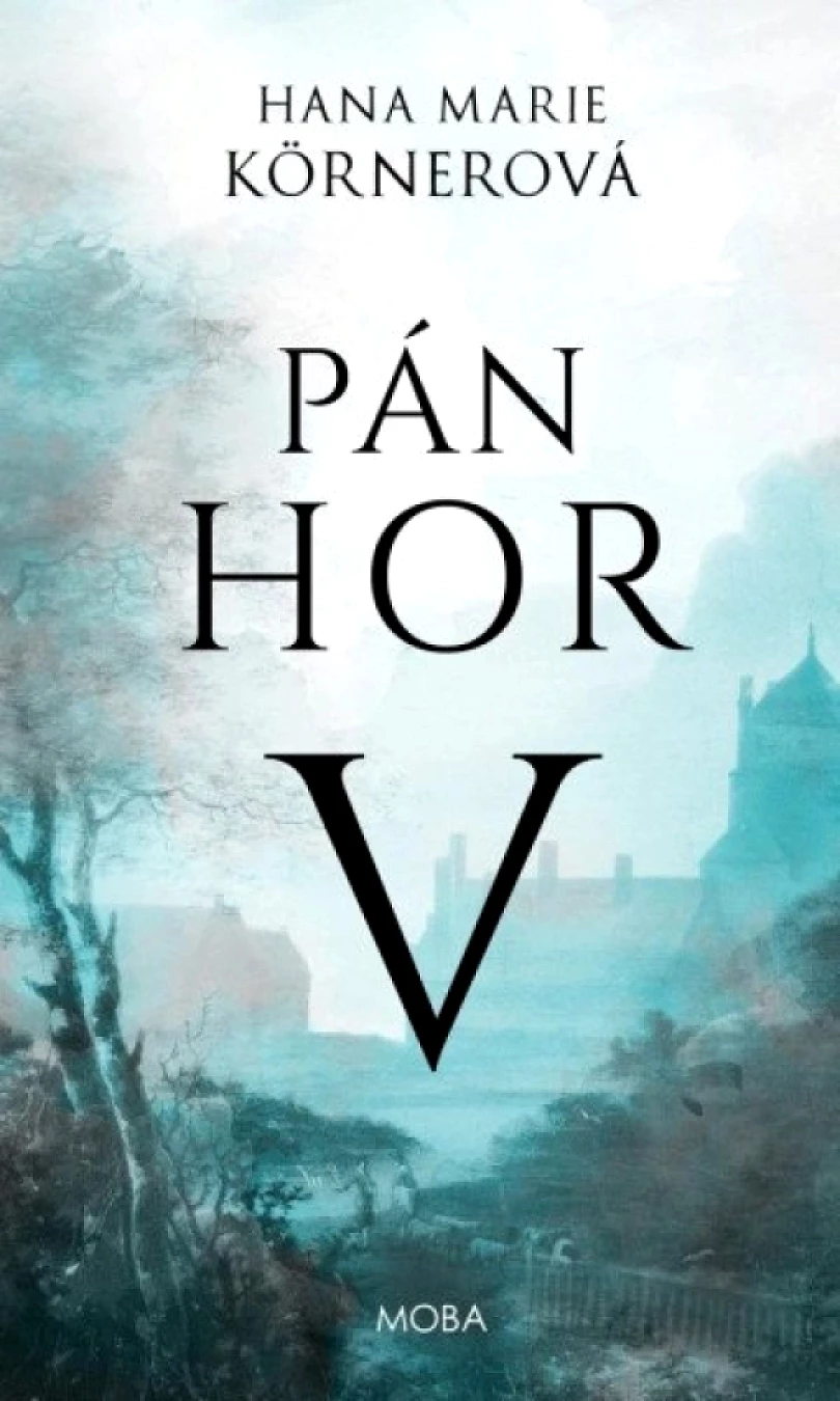 Pán hor V. (Hana Marie Körnerová, 2025)