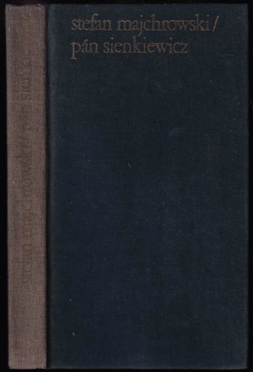 Levně Pán Sienkiewicz (Stefan Majchrowski, 1977)