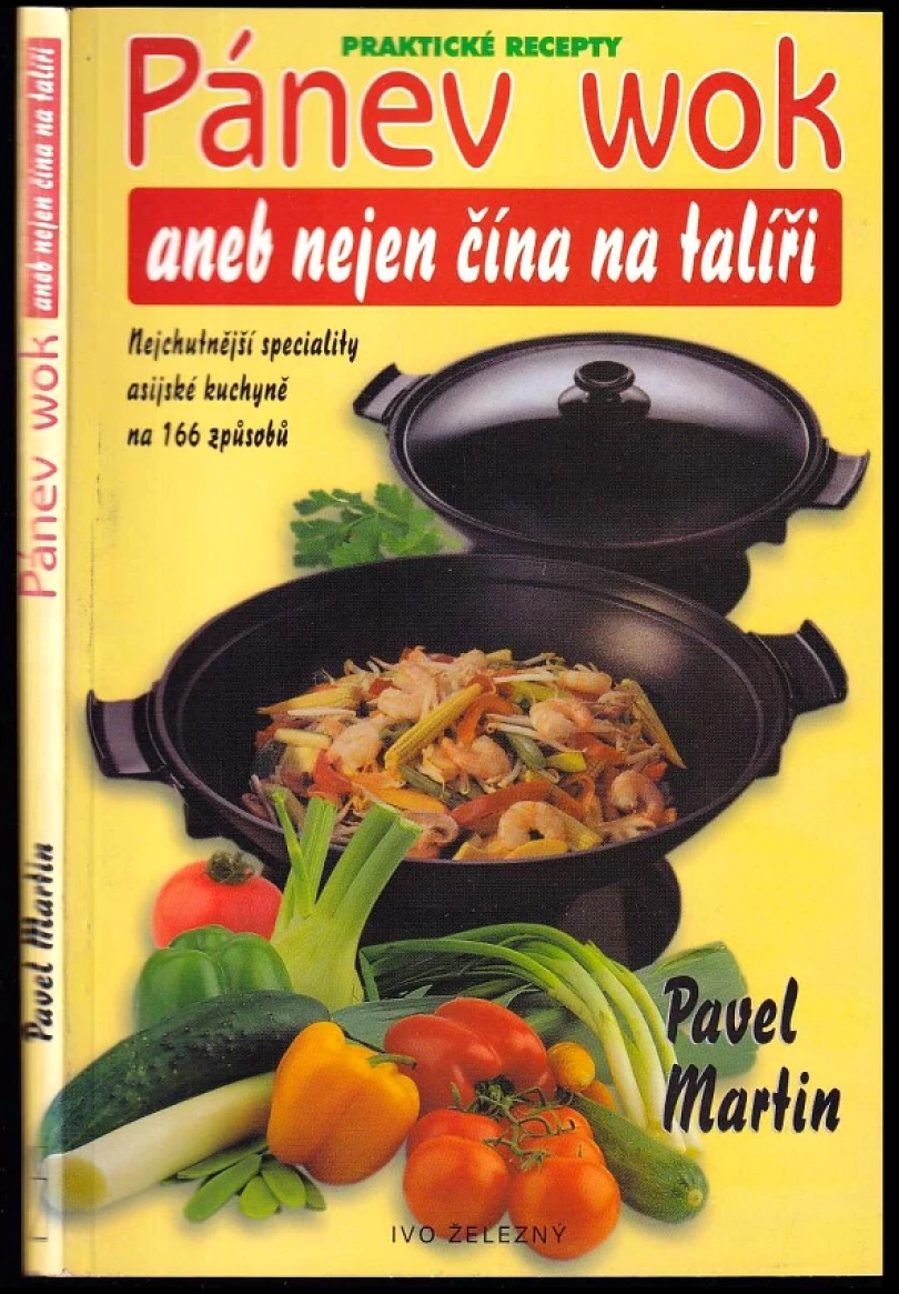 Levně Pánev wok, aneb, Nejen čína na talíři (Pavel Martin, 1999)