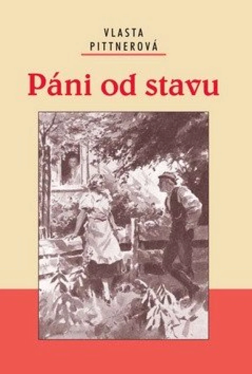 Páni od stavu (Vlasta Pittnerová, 2016)