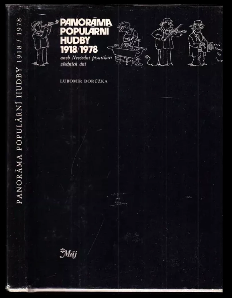 Panoráma populární hudby 1918/1978, aneb, Nevšední písničkáři všedních dní (Lubomír Dorůžka, 1981)
