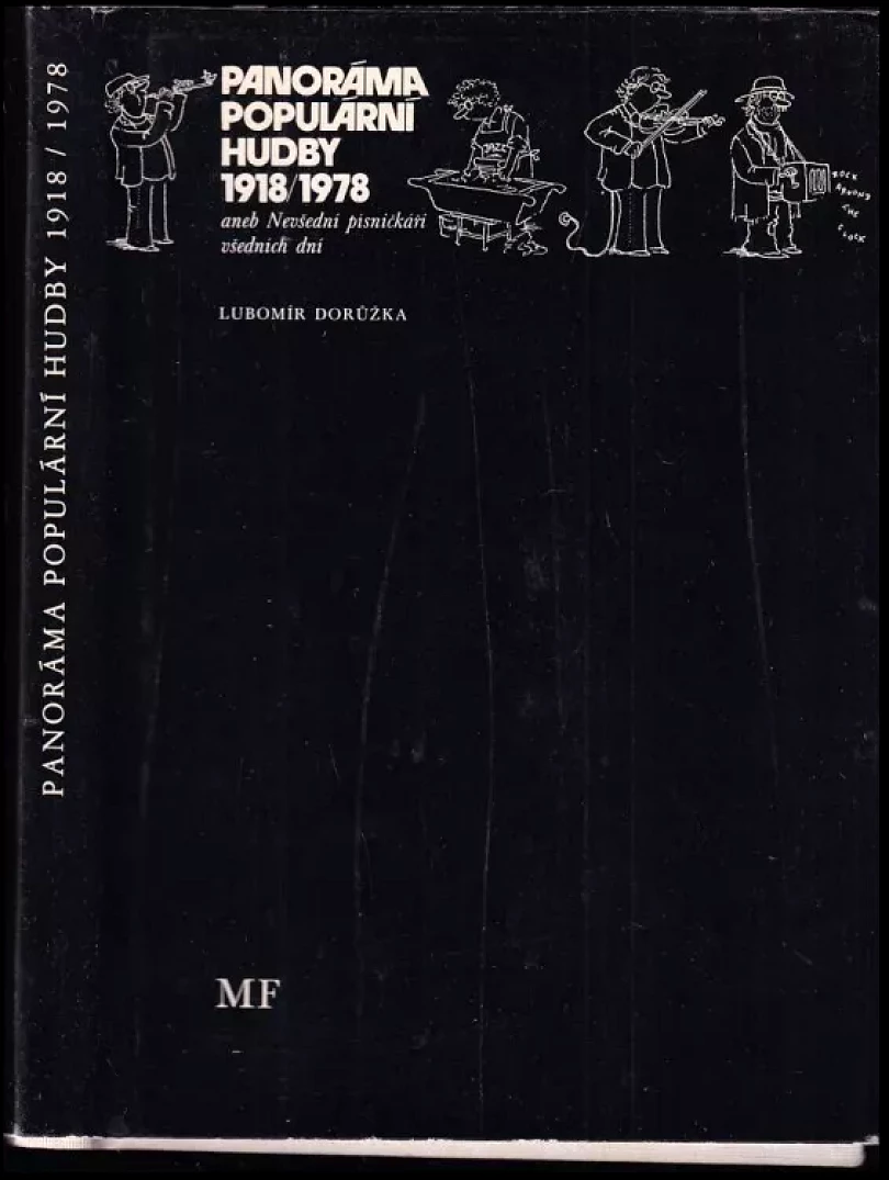 Panoráma populární hudby 1918/1978, aneb, Nevšední písničkáři všedních dní (Lubomír Dorůžka, 1987)