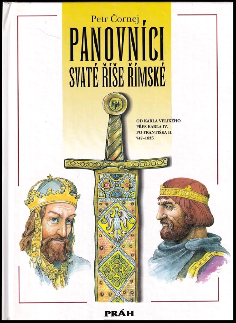 Panovníci Svaté říše římské (Petr Čornej, 1994)