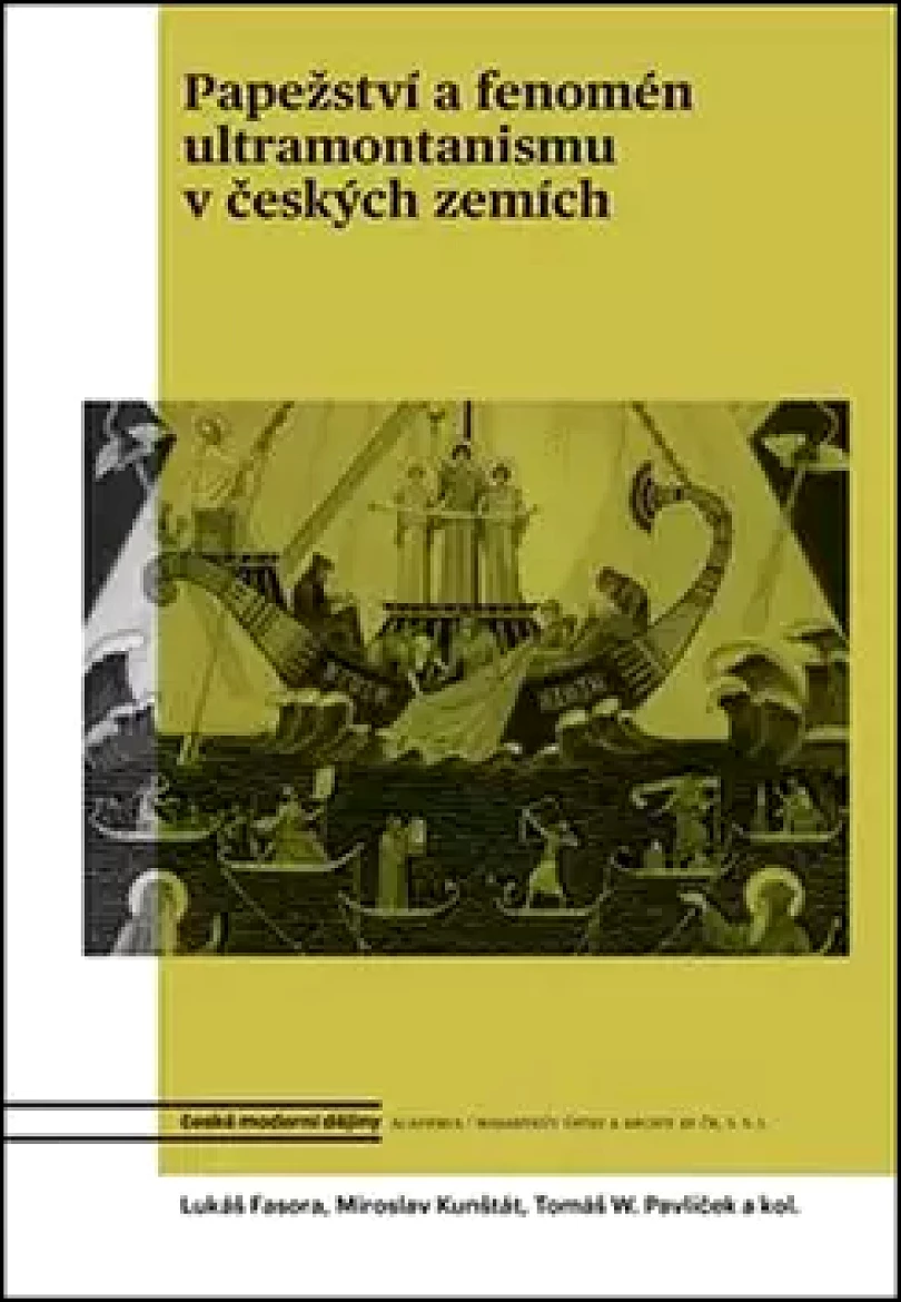 Papežství a fenomén ultramontanismu v českých zemích (Tomáš Pavlíček, 2018)