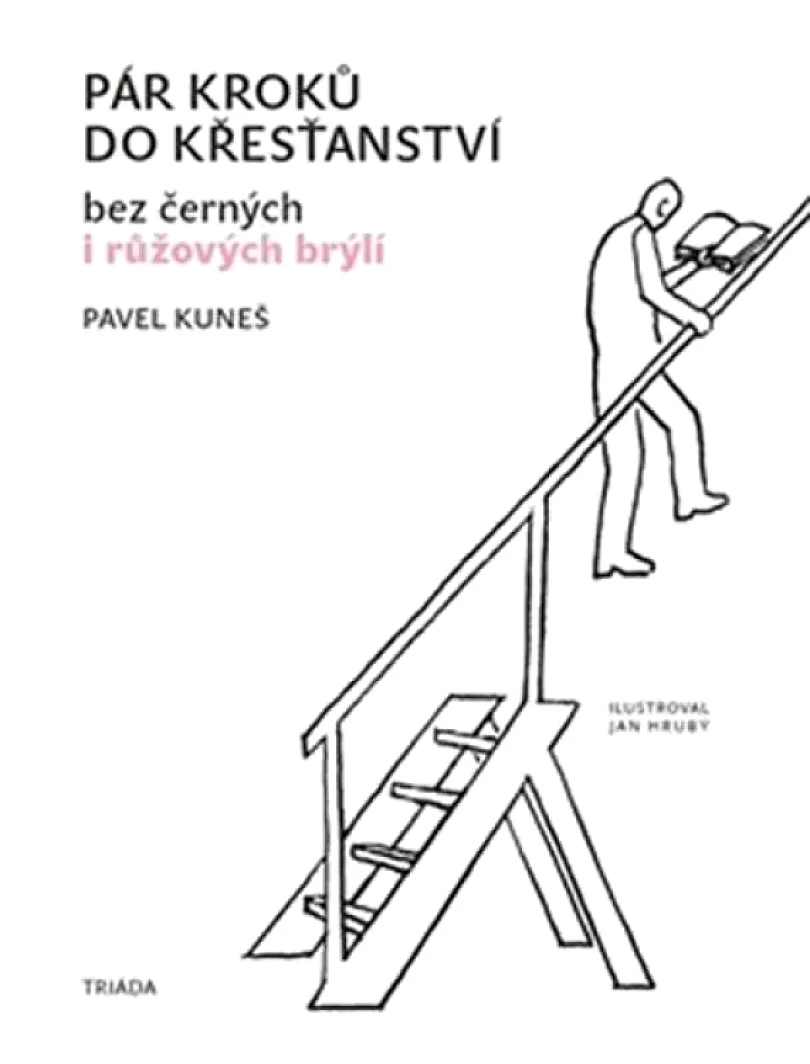 Levně Pár kroků do křesťanství (Pavel Kuneš, 2015)