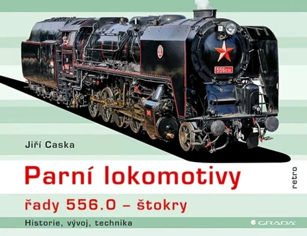 Levně Parní lokomotivy řady 556.0 - štokry (Jiří Caska, 2024)