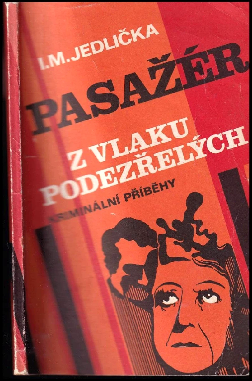 Levně Pasažér z vlaku podezřelých (Ivan Milan Jedlička, 1978)