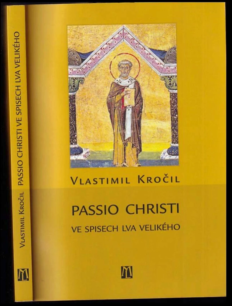 Levně Passio Christi ve spisech Lva Velikého (Vlastimil Kročil, 2010)