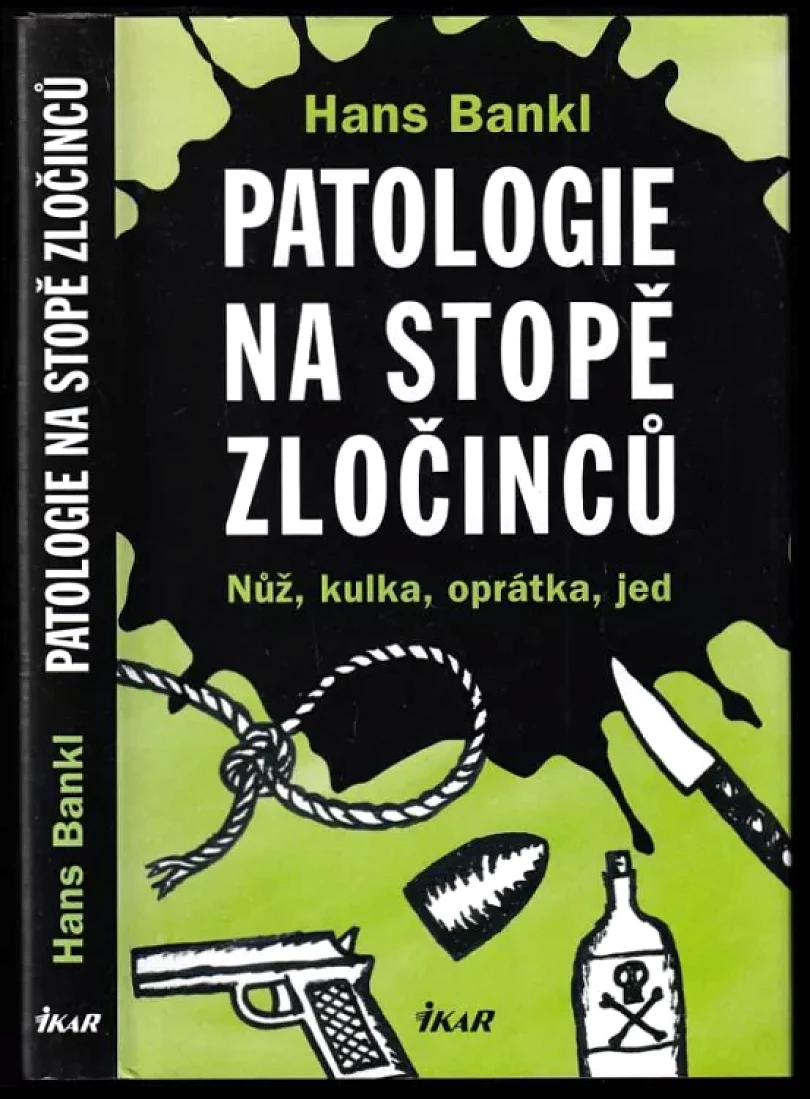 Levně Patologie na stopě zločinců (Hans Bankl, 2008)