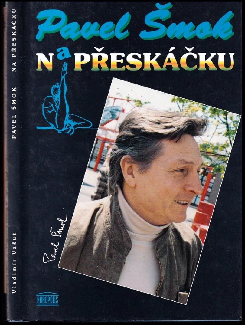 Pavel Šmok na přeskáčku (Vladimír Vašut, 1997)