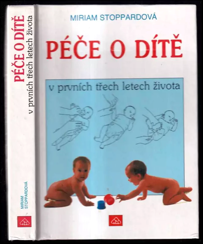 Levně Péče o dítě v prvních třech letech života (Miriam Stoppard, 1993)