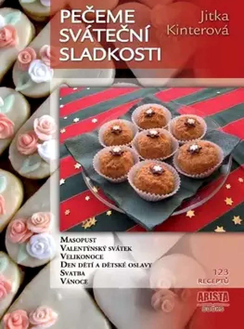 Pečeme sváteční sladkosti (Jitka Kinterová, 2013)