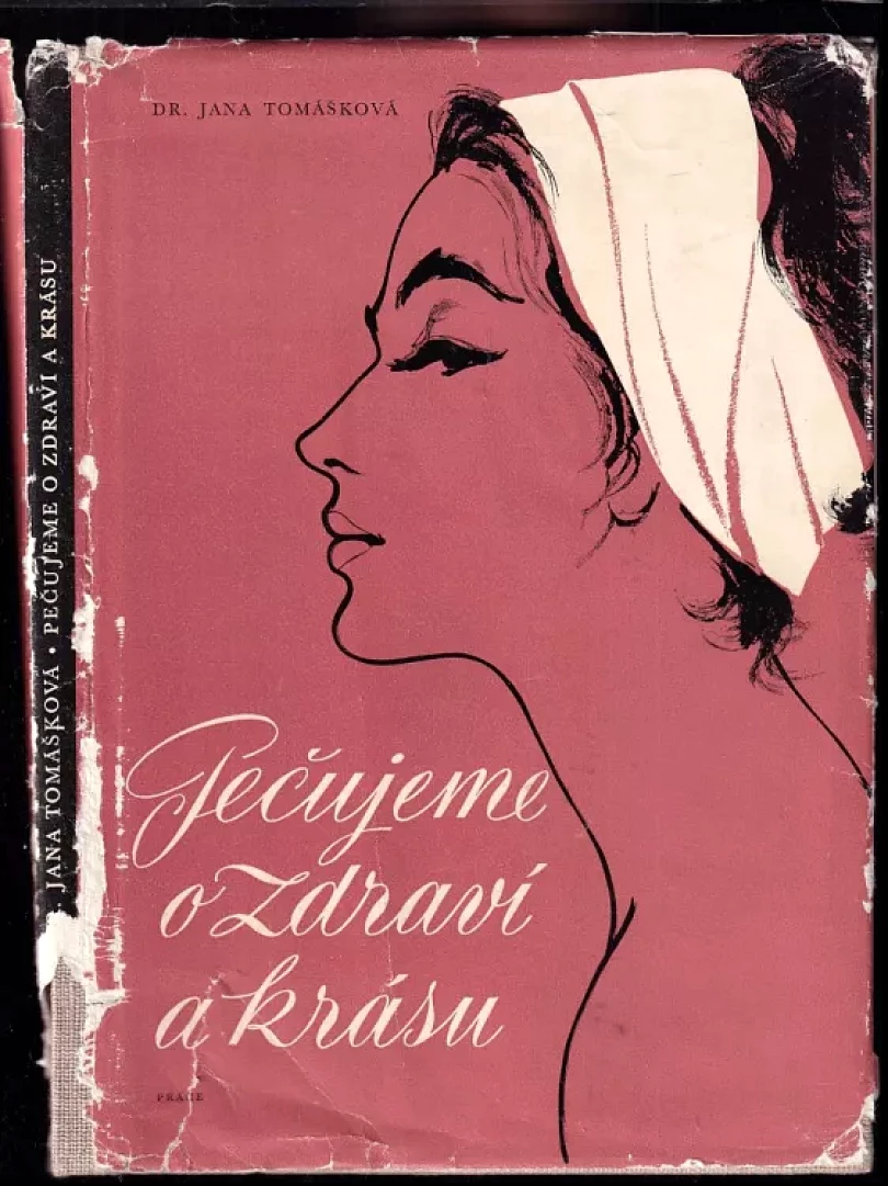 Levně Pečujeme o zdraví a krásu (Jana Tomášková, 1959)