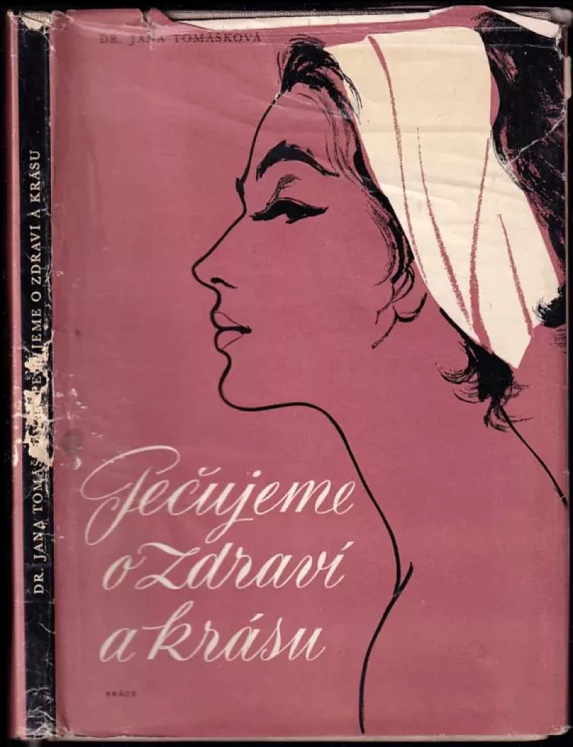 Levně Pečujeme o zdraví a krásu (Jana Tomášková, 1960)