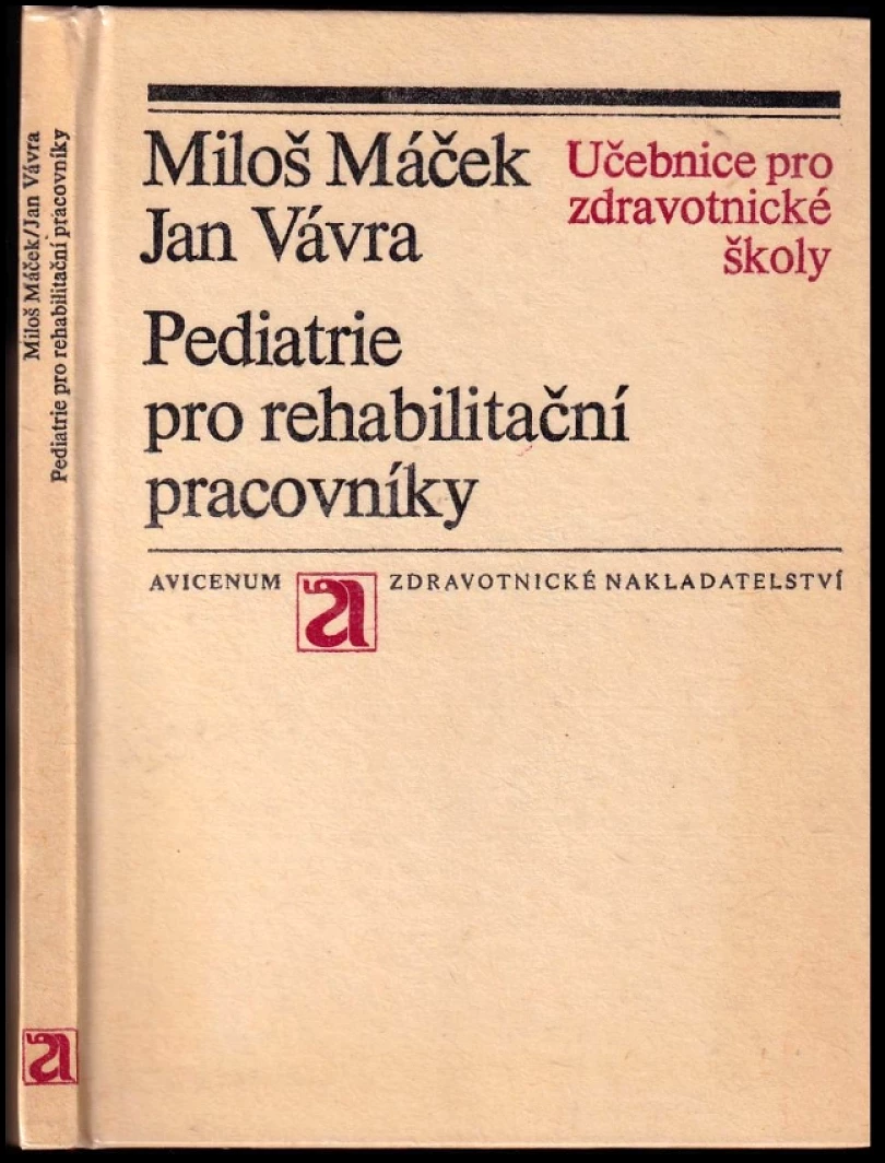 Levně Pediatrie pro rehabilitační pracovníky (Miloš Máček, 1977)