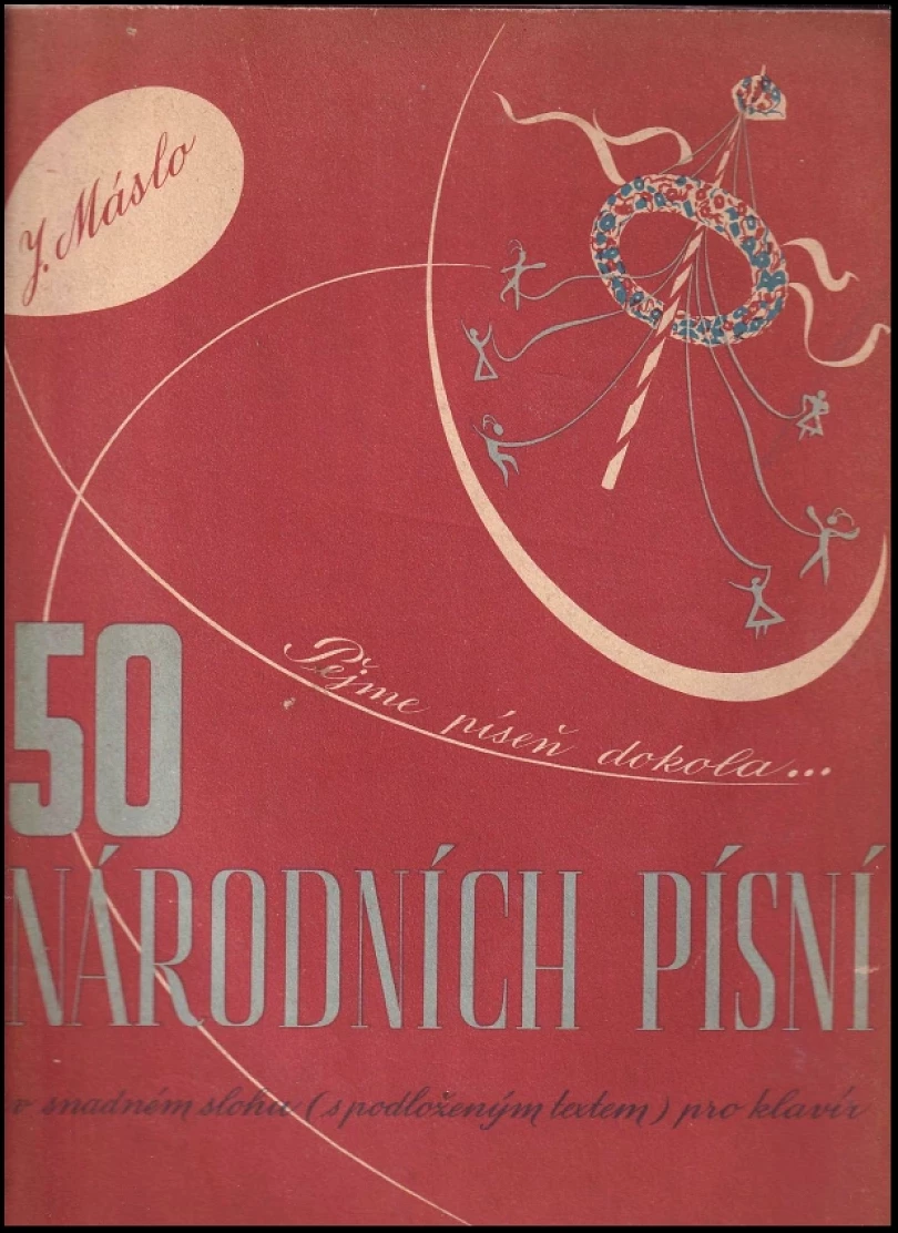 Levně Pějme píseň dokola-- (Jindřich Máslo, 1948)