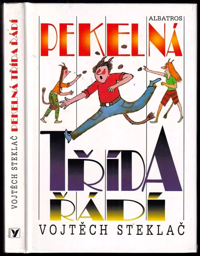 Levně Pekelná třída řádí (Vojtěch Steklač, 2005)