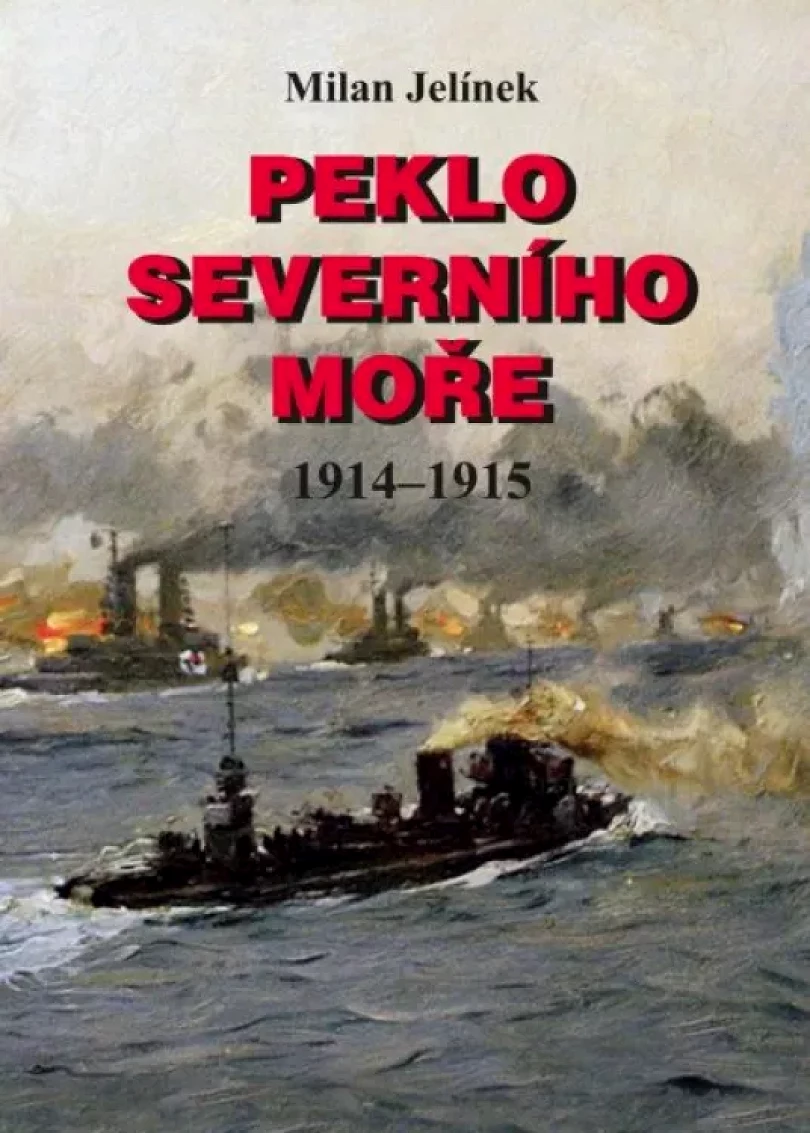 Levně Peklo Severního moře (Milan Jelínek, 2021)