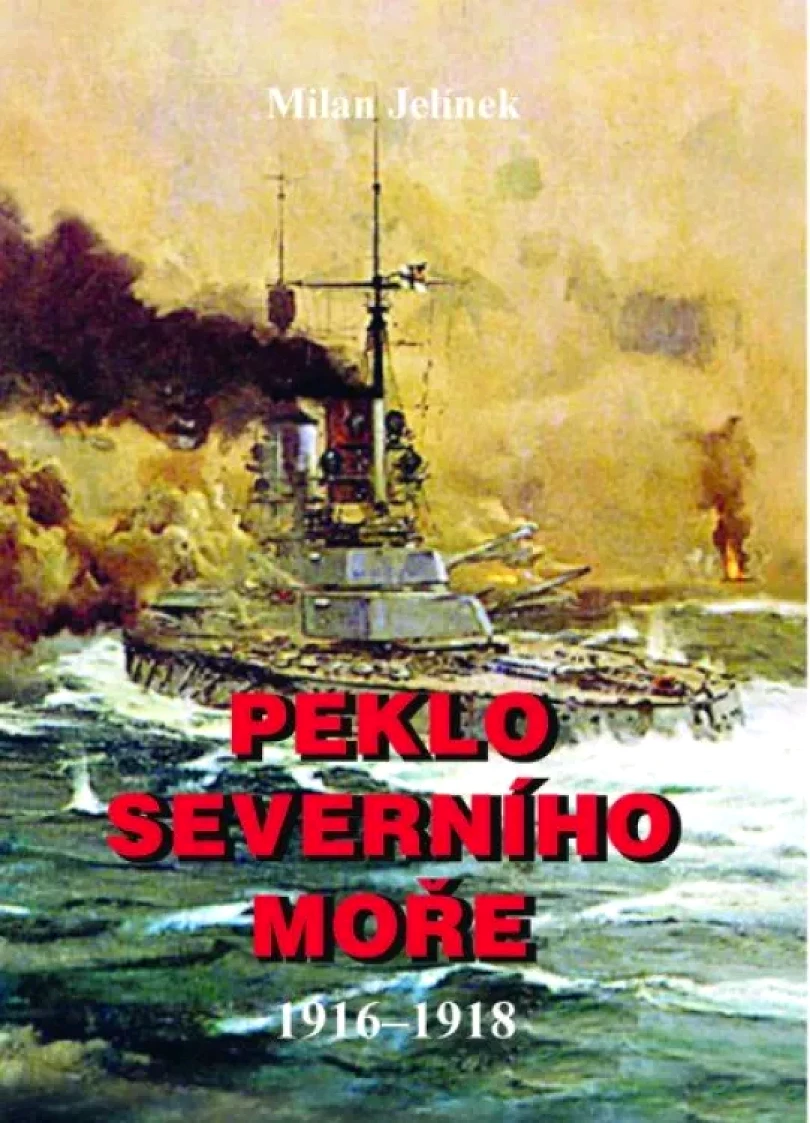 Levně Peklo Severního moře (Milan Jelínek, 2022)