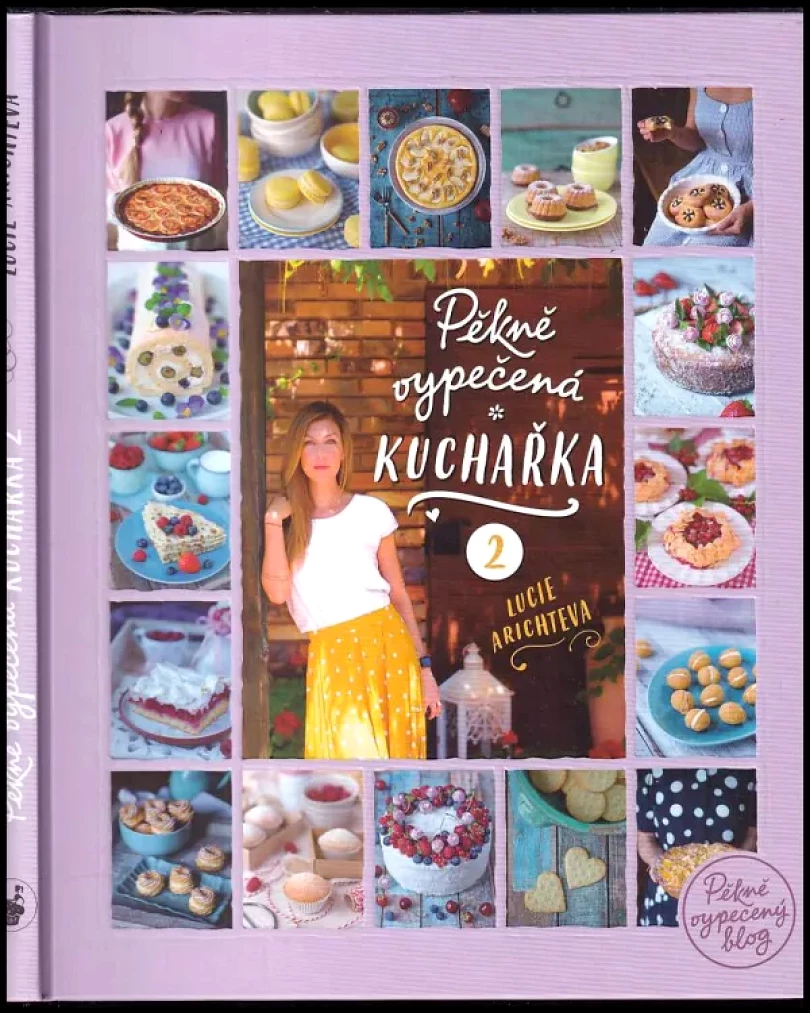 Levně Pěkně vypečená kuchařka - PODPIS LUCIE ARICHTEVA (Lucie Arichteva, 2019)