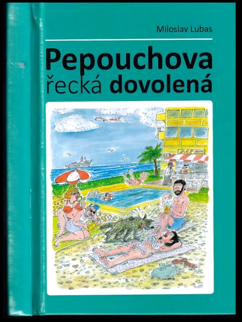 Pepouchova řecká dovolená (Miloslav Lubas, 2017)