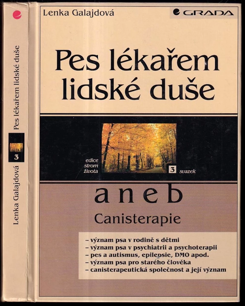 Pes lékařem lidské duše, aneb, Canisterapie (Lenka Galajdová, 1999)