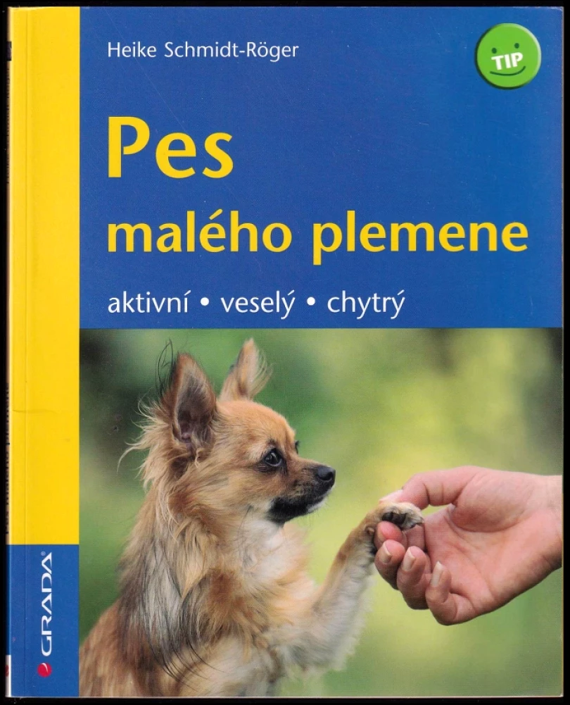 Pes malého plemene (Heike Schmidt-Röger, 2010)