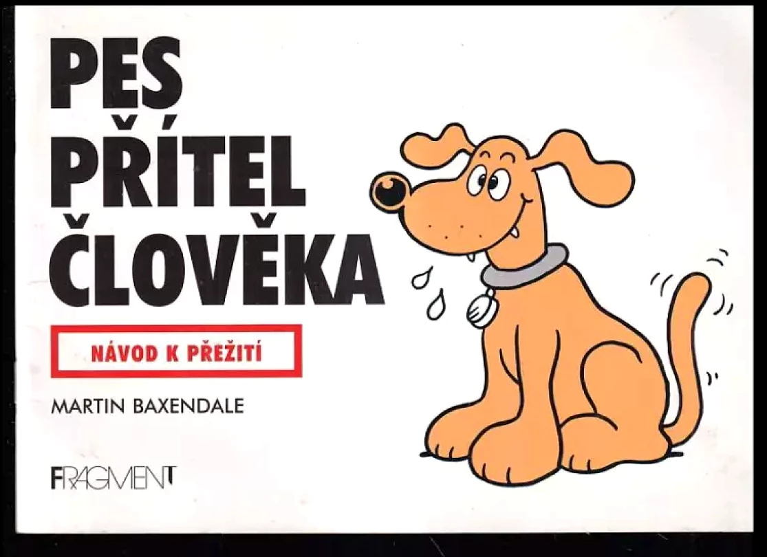 Levně Pes přítel člověka (Martin Baxendale, 2001)