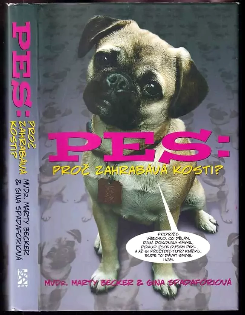Pes: proč zahrabává kosti? (Marty Becker, 2010)