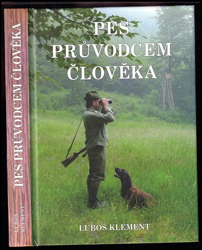 Pes průvodcem člověka (Luboš Klement, 2005)