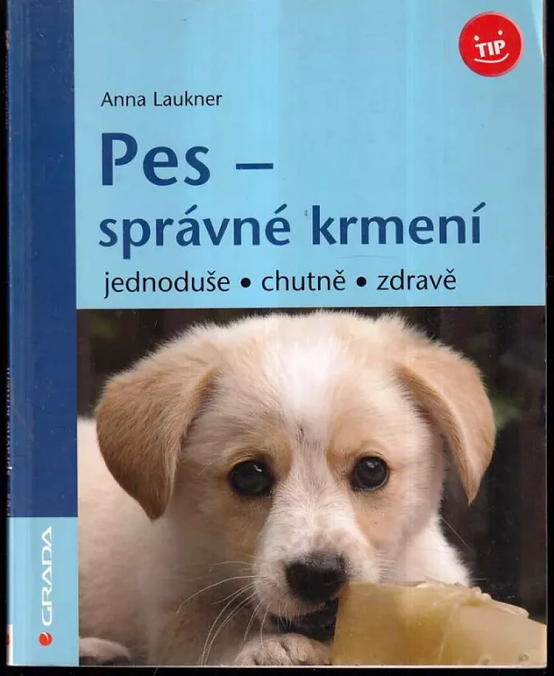 Pes - správné krmení (Anna Laukner, 2006)