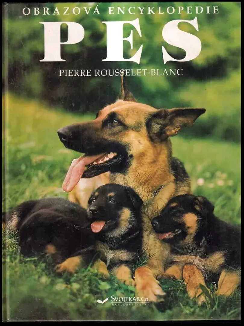 Pes : velká obrazová encyklopedie (Pierre Rousselet-Blanc, 1999)